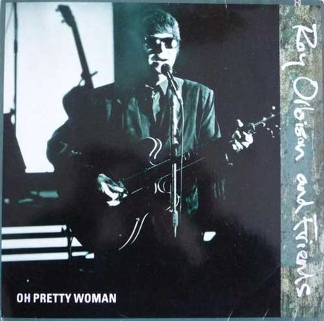Roy Orbison And Friends – Oh Pretty Woman 