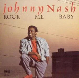 Johnny Nash – Rock Me Baby