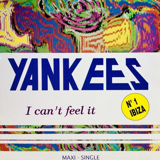 Yankees – I Can't Feel It 