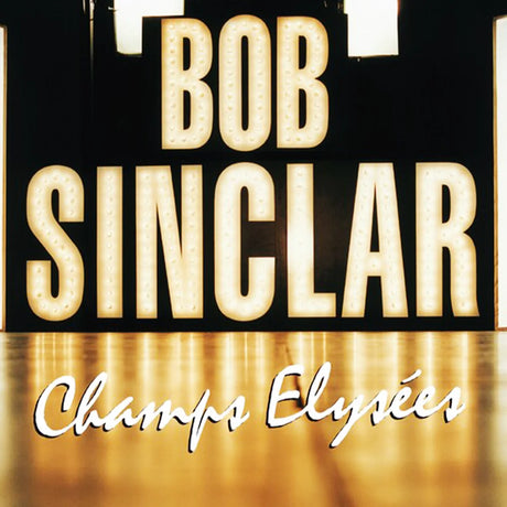 Bob Sinclar – Champs Elysées