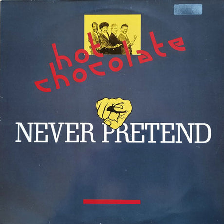 Hot Chocolate – Never Pretend