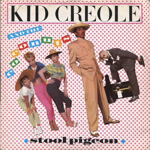 Kid Creole And The Coconuts – Stool Pigeon