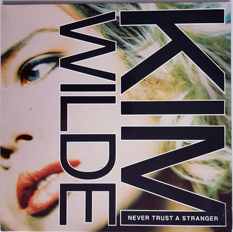 Kim Wilde – Never Trust A Stranger