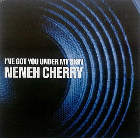 Neneh Cherry – I've Got You Under My Skin