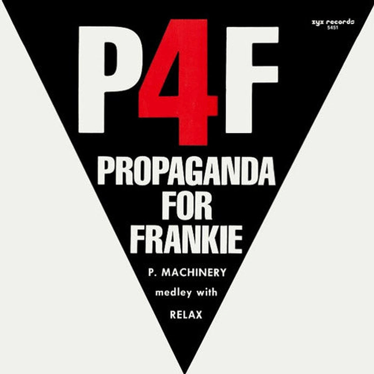 P4F Propaganda For Frankie – P. Machinery Medley With Relax  - Año_80 | myhd.cl