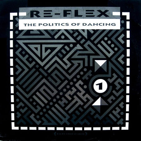 Re-Flex – The Politics Of Dancing