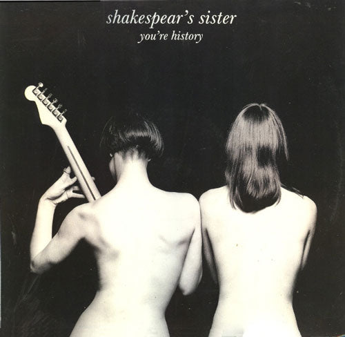 Shakespear's Sister – You're History