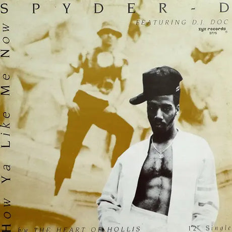 Spyder-D Featuring D.J. Doc – How Ya Like Me Now / The Heart Of Hollis