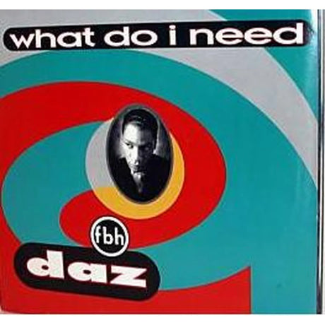 Daz – What Do I Need - Vinilo MYHD.cl
