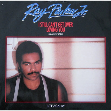 Ray Parker Jr. – I Still Can't Get Over Loving You - Vinilo MYHD.cl