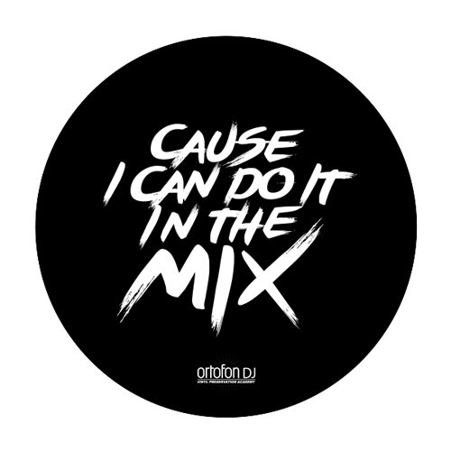 Ortofon Slipmat "Cause I Can Do It In The Mix" (Par)