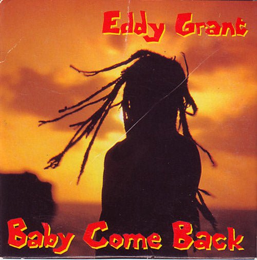 Eddy Grant – Baby Come Back 