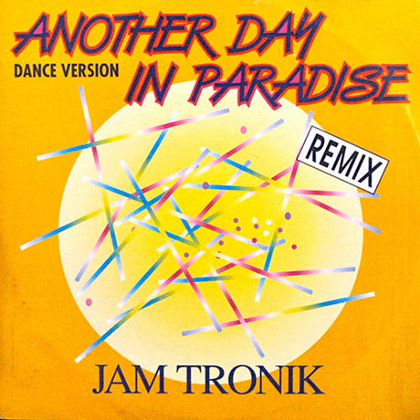 Jam Tronik – Another Day In Paradise 