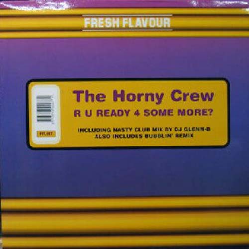 The Horny Crew – R U Ready 4 Some More?