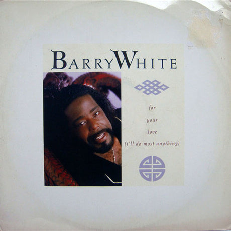 Barry White – For Your Love (I'll Do Most Anything) 