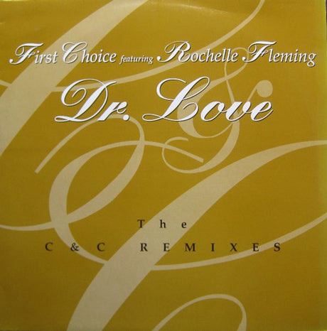 First Choice Featuring Rochelle Fleming – Dr. Love (The C & C Remixes)