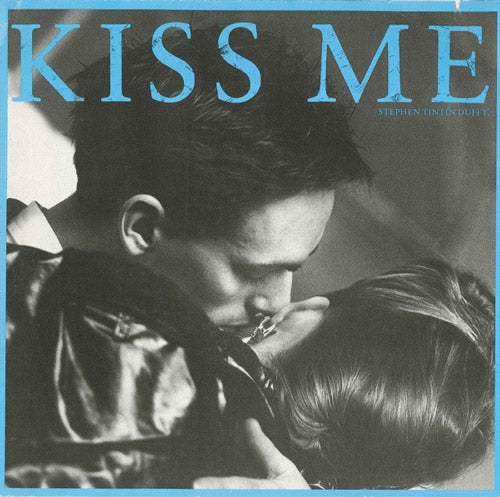 Stephen Tintin Duffy – Kiss Me