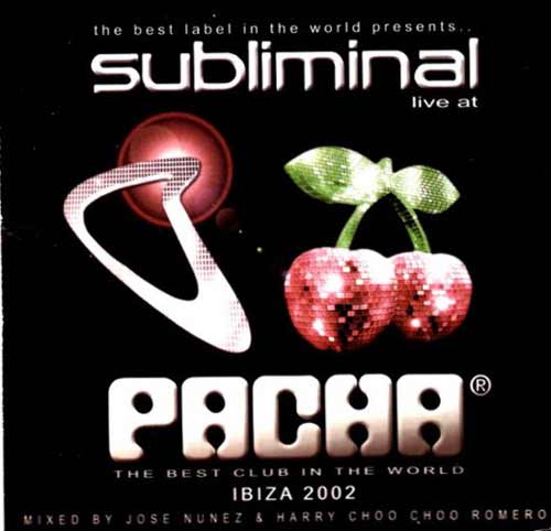 Jose Nunez And Harry Choo Choo Romero ‎– Subliminal Live At Pacha (Ibiza 2002) (CD Compilación Mixed) usado (VG+) box 9