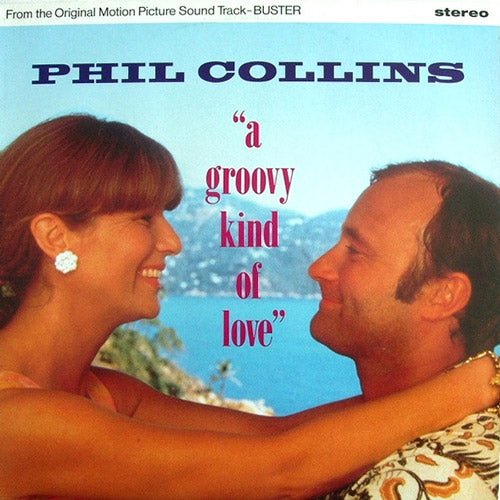 Phil Collins – A Groovy Kind Of Love
