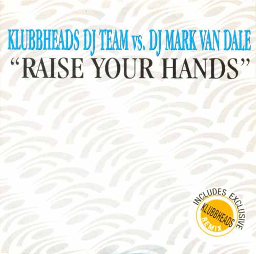 Klubbheads DJ Team vs. DJ Mark van Dale – Raise Your Hands (CD Single Carton) usado (VG )