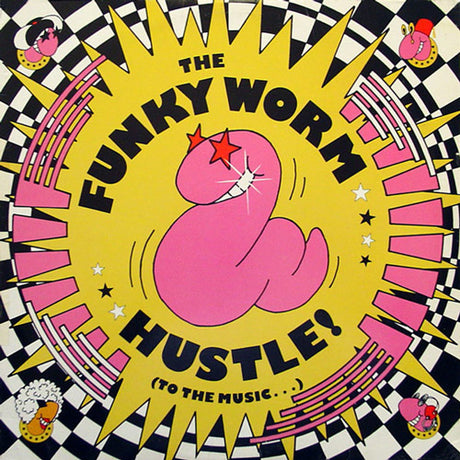The Funky Worm – Hustle! (To The Music...)