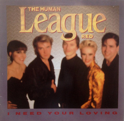 The Human League – I Need Your Loving