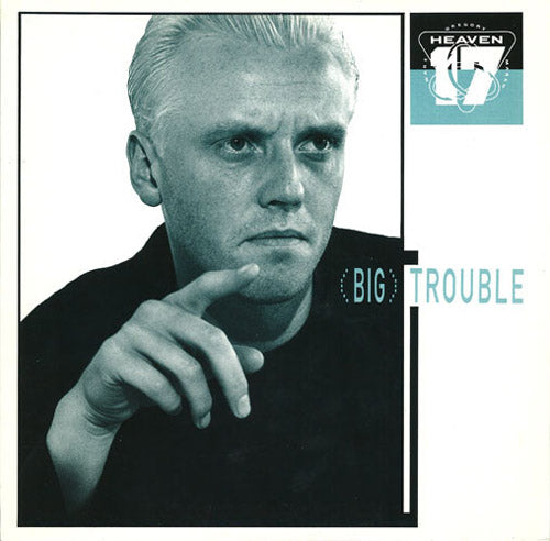 Heaven 17 – (Big) Trouble