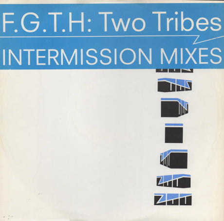F.G.T.H. – Two Tribes (Intermission Mixes)