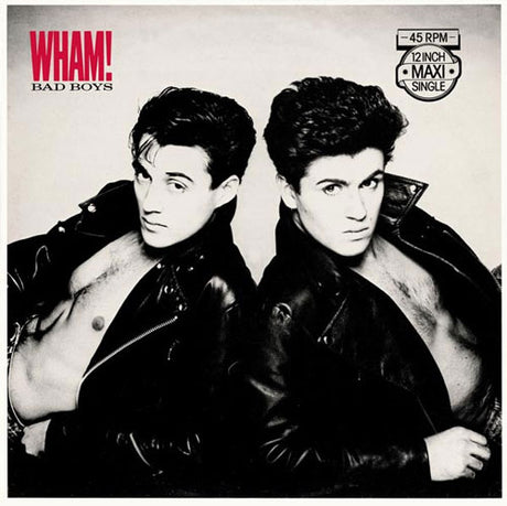 Wham! – Bad Boys